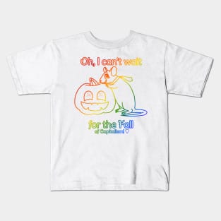 Can't Wait for the Fall (of Capitalism) (Rainbow Version) Kids T-Shirt